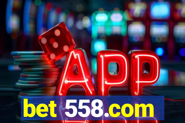 bet 558.com